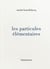 Les particules élémentaires