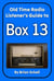 Old-Time Radio Listener's Guide to Box 13 - Old-Time Radio Listener's Guides, #2
