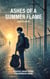 Ashes of a Summer Flame