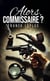 Alors, commissaire ?