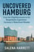 HAMBURG TRAVEL GUIDE 2025-2026: From the Elbphilharmonie to the Reeperbahn Experience Germany’s Waterfront Wonder