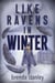 Like Ravens In Winter