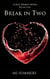 Break in Two - Full Hearts 1