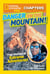 National Geographic Kids Chapters: Danger on the Mountain! - True Stories of Extreme Adventures!