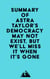 Summary of Astra Taylor's Democracy May Not Exist, but We'll Miss It When It's Gone