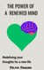 The power of a renewed mind: Redefining your thoughts for a new life