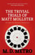 The Trivial Trials of Matt Mollster - Matt Mollster