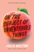 On the Subject of Unmentionable Things