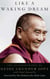 Like a Waking Dream - The Autobiography of Geshe Lhundub Sopa