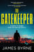 The Gatekeeper - 'Great plot, great pacing' GREGG HURWITZ