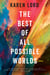 The Best of All Possible Worlds
