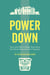 Power Down - How (and Why) to Begin Reworking Your Novel Away from the Computer