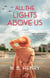 All the Lights Above Us - Inspired by the women of D-Day