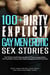 100+ Dirty Explicit Gay Men Erotic Sex Stories: Gay First Time, Cuckold, Threesomes, Bisexual, Firemen, Swingers, Cosplay, Wax Play, BDSM, Cowboys, Older Neighbor, Paranormal and Much Much More