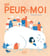 Ma peur et moi