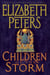 Children of the Storm - An Amelia Peabody Novel of Suspense