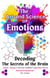 The Art and Science of Emotions: Decoding the Secrets of the Brain - Emotions