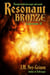 Resonant Bronze - Lodestone Tales, #2