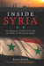 Inside Syria - The Backstory of Their Civil War and What the World Can Expect