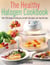 The Healthy Halogen Cookbook - Over 150 recipes to help you eat well, feel good – and stay that way