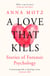 A Love That Kills - Stories of Forensic Psychology