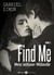 Find Me, band 3 - Mein zeitloser Milliardär