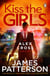 Kiss the Girls - A gripping detective thriller in the Sunday Times bestselling series (Alex Cross 2)