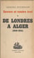 Envers et contre tout (1) - De Londres à Alger. Souvenirs et documents sur la France libre, 1940-1942