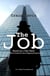 The Job: Based on a True Story (I Mean, This is Bound to have Happened Somewhere)