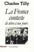 La France conteste - De 1600 à nos jours
