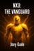 NXU: The Vanguard - The Nexus Universe(NXU), #12