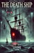 The Death Ship - Legends in the Dark, #50