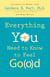 Everything You Need to Know to Feel Go(o)d