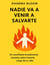 Nadie va a venir a salvarte