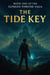 The Tide Key - Sunken Throne Saga, #1