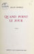 Quand point le jour - Roman