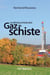 La révolution des gaz de schiste