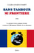 Sans tambour  ni frontière - Le périple d'une poignée d'amis à travers la Roumanie libérée de la dictature