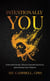 Intentionally You: Overcome Doubts, Silence Outside Opinions, and Achieve Your Dreams