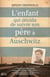 L'enfant qui décida de suivre son père à Auschwitz