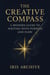 The Creative Compass: A Modern Guide to Writing with Purpose and Flow
