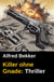 Killer ohne Gnade: Thriller - Alfred Bekker, #11