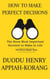 How to Make Perfect Decisions