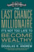 The Last Chance Millionaire - It's Not Too Late to Become Wealthy