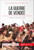 La guerre de Vendée - L’insurrection populaire de 1793
