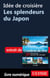 Idée de croisière - Les splendeurs du Japon