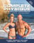 Complete Physique - The 12-Week Total Body Sculpting Program for Men and Women