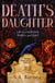 Death's Daughter - THE INSTANT TOP 5 SUNDAY TIMES BESTSELLER - a twisty, atmospheric urban fantasy with a deadly mystery at its heart