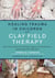 Healing Trauma in Children with Clay Field Therapy - How Sensorimotor Art Therapy Supports the Embodiment of Developmental Milestones