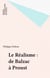 Le Réalisme : de Balzac à Proust